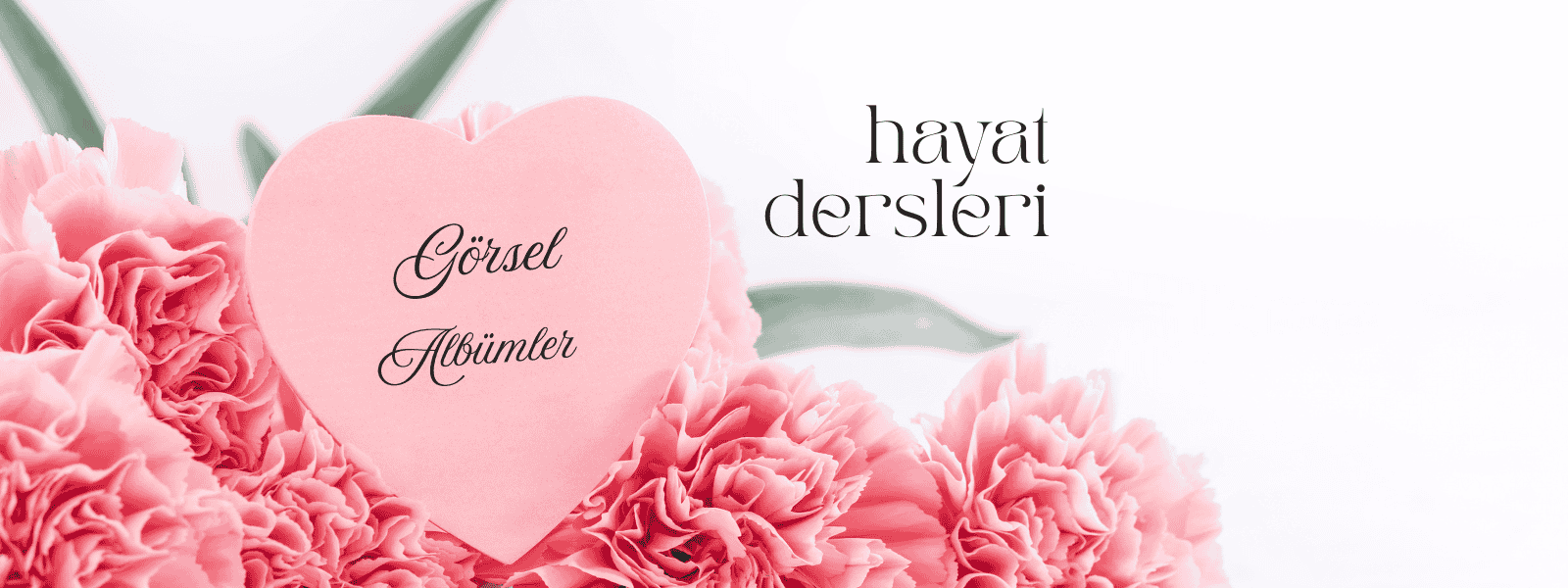 Güçlü Sözler ve Hayat Dersleri Görsel Albümü