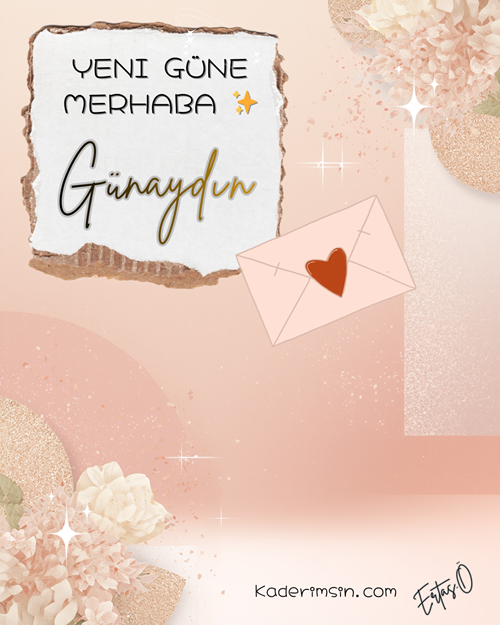 Güne sevgiyle başla. Günaydın