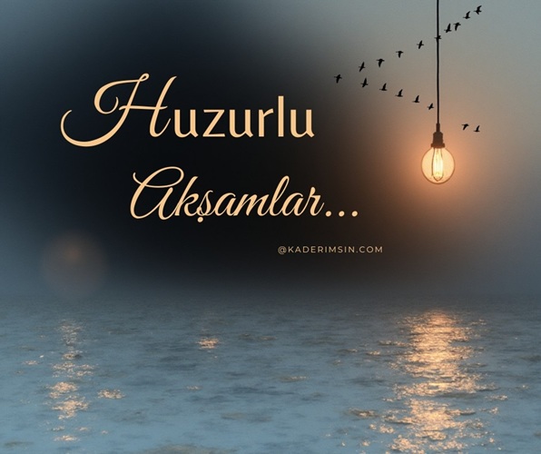 Sevdiklere iyi akşamlar