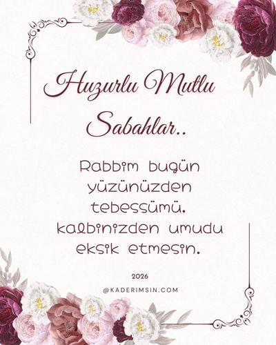 Çiçek çerçeveli huzurlu mutlu sabahlar mesajı görseli